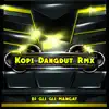 DJ Gli Gli Mangat - Kopi Dangdut Rmx - Single